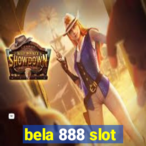 bela 888 slot