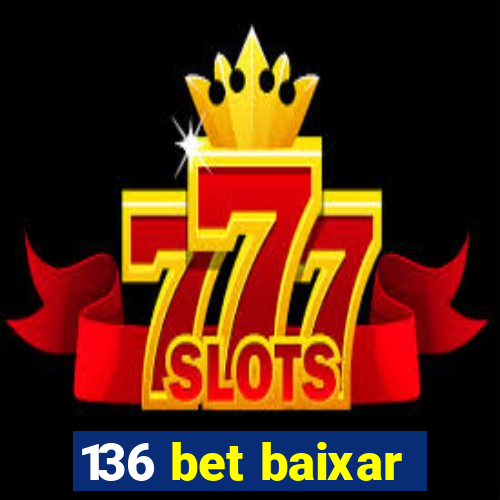 136 bet baixar