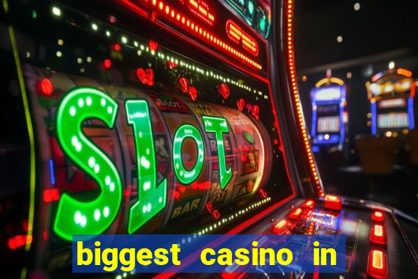 biggest casino in the united states