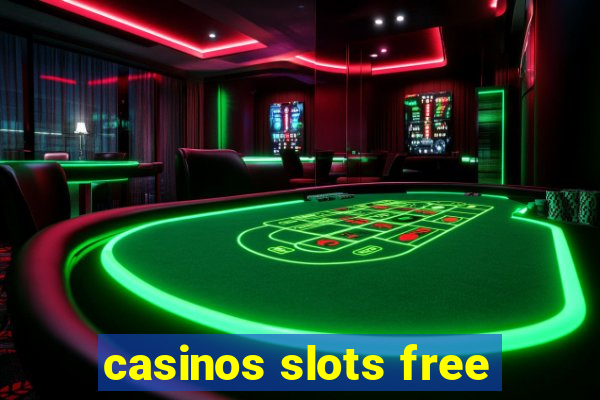 casinos slots free