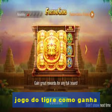 jogo do tigre como ganha