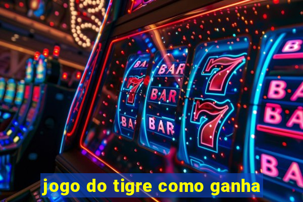 jogo do tigre como ganha