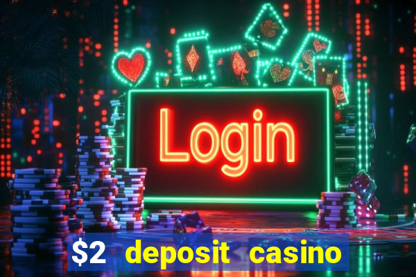 $2 deposit casino nz free spins