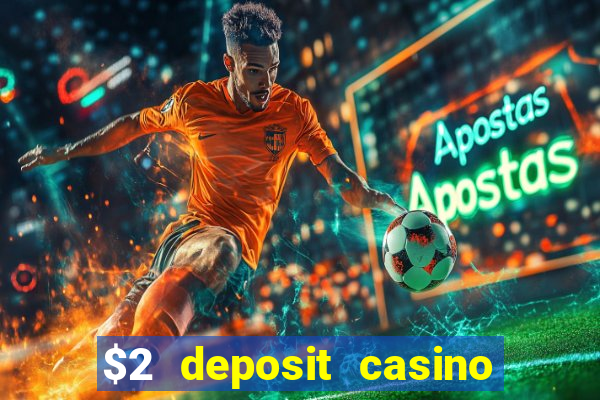 $2 deposit casino nz free spins