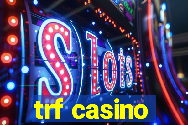 trf casino