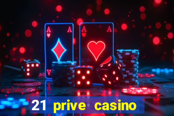 21 prive casino sister sites