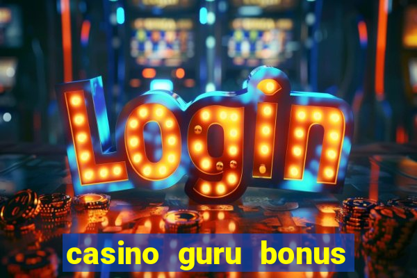 casino guru bonus sem deposito