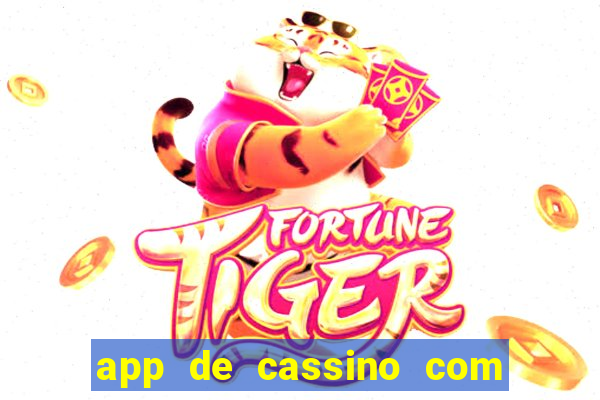 app de cassino com b么nus gr谩tis