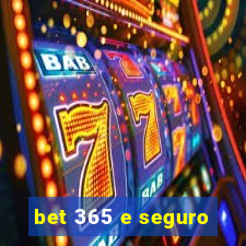 bet 365 e seguro