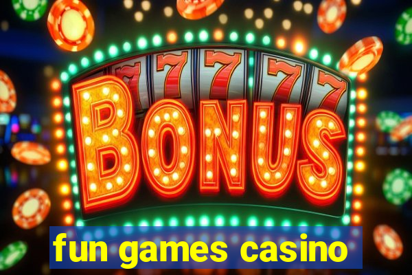 fun games casino