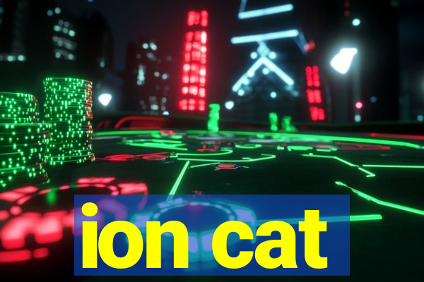 ion cat