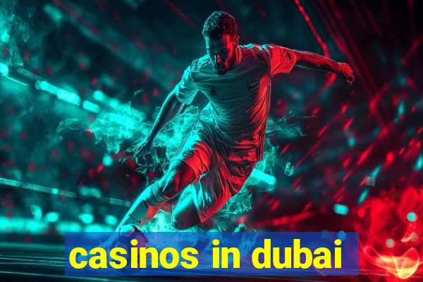 casinos in dubai