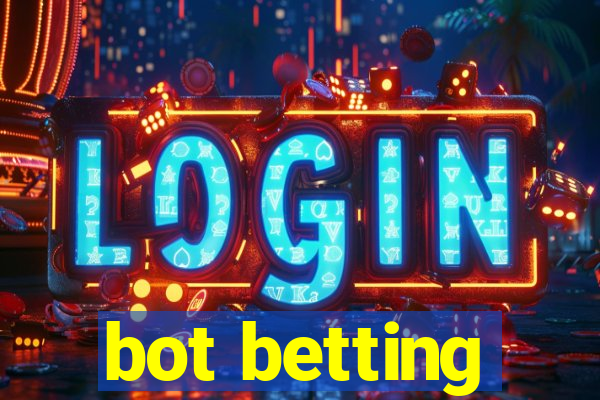 bot betting