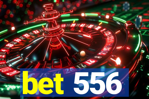 bet 556