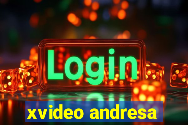 xvideo andresa