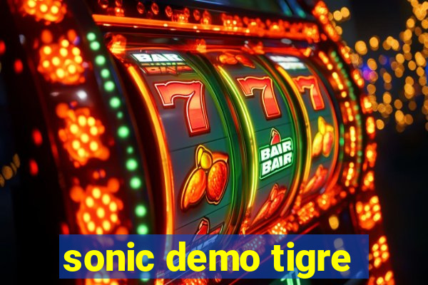 sonic demo tigre