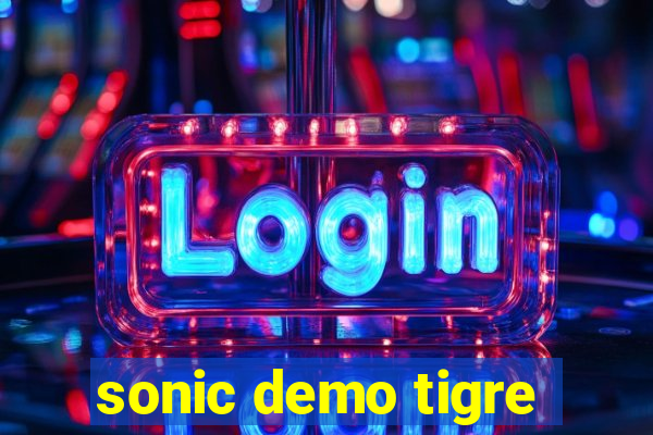 sonic demo tigre