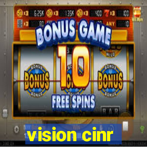 vision cinr