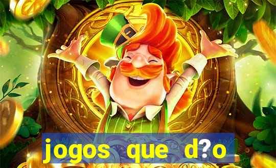 jogos que d?o dinheiro de verdade na hora