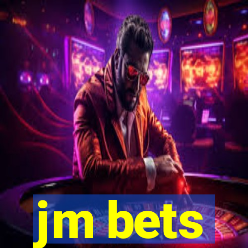 jm bets