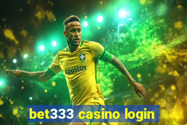 bet333 casino login