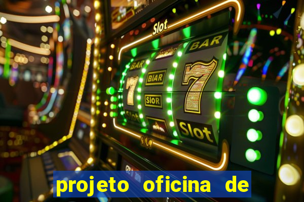 projeto oficina de jogos educativos