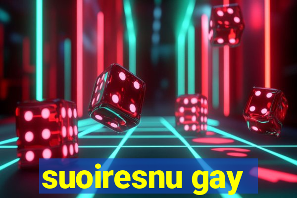 suoiresnu gay