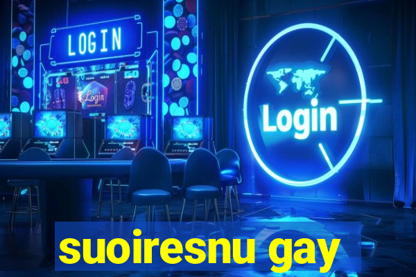 suoiresnu gay