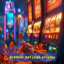 premier bet jogo aviator