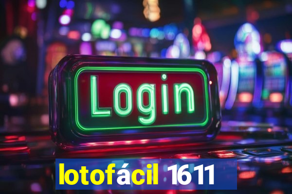 lotofácil 1611