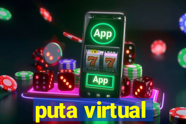 puta virtual