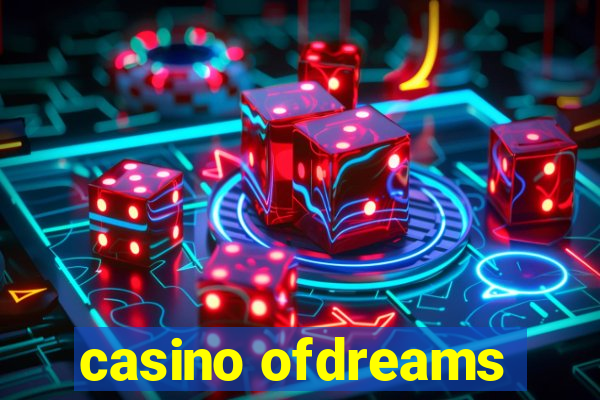 casino ofdreams