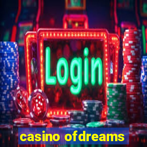 casino ofdreams