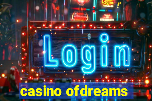 casino ofdreams