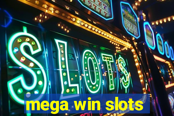 mega win slots