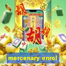 mercenary enrol