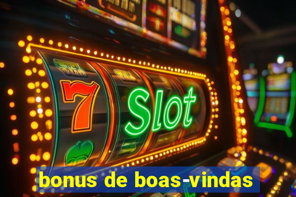 bonus de boas-vindas