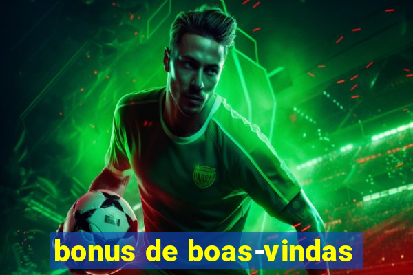 bonus de boas-vindas