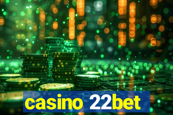 casino 22bet