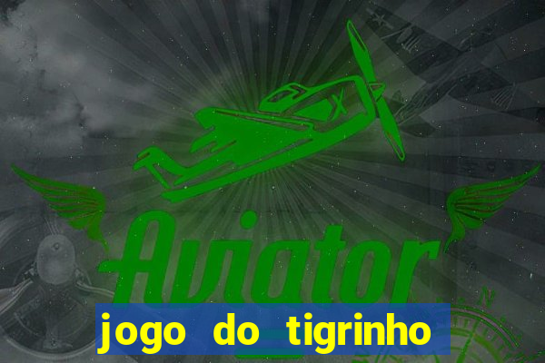 jogo do tigrinho que da 30 reais de bonus