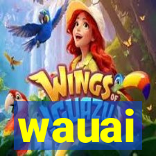 wauai