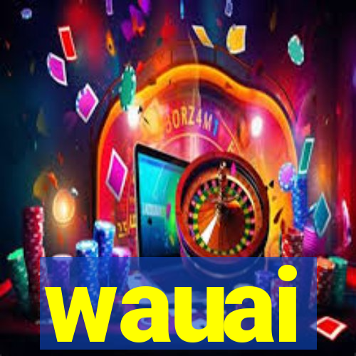 wauai