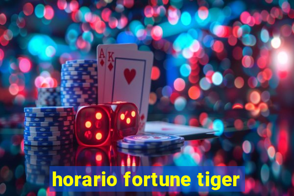 horario fortune tiger