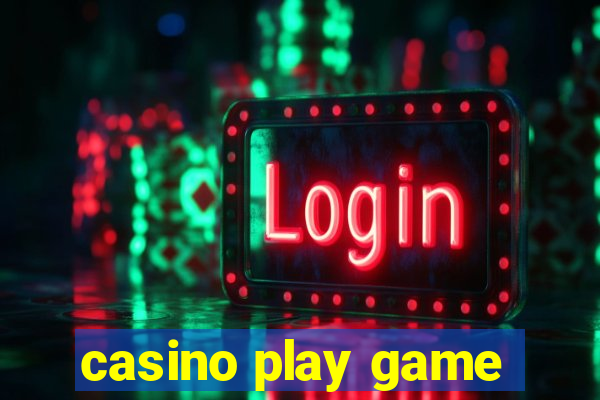 casino play game