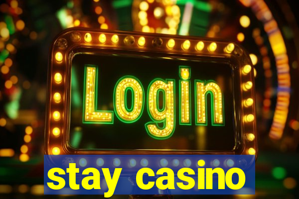 stay casino