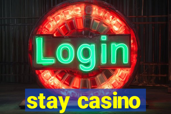 stay casino