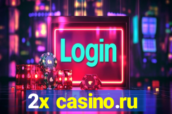 2x casino.ru