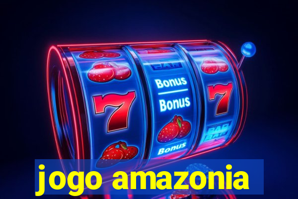 jogo amazonia