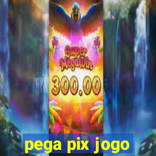 pega pix jogo