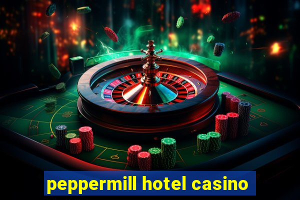 peppermill hotel casino